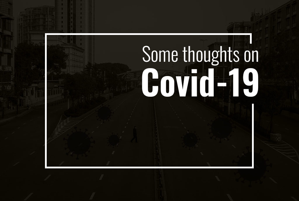 Some thoughts on Covid-19
