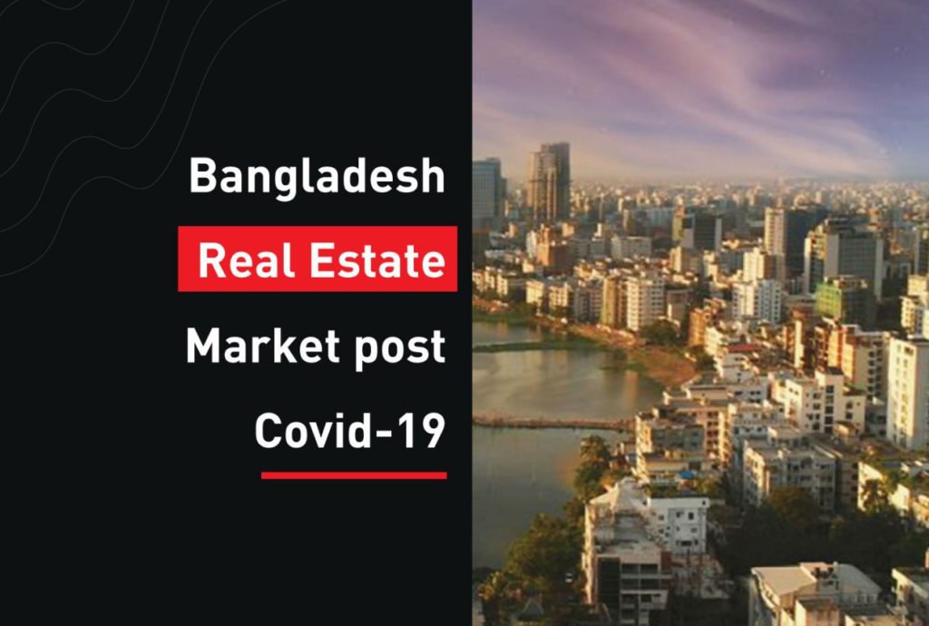 Bangladesh Real Estate Market post Covid-19
